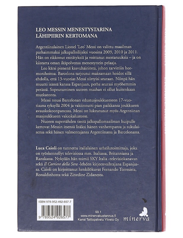 Messi, poika, josta tuli legenda - Caioli, Luca - Elämäkerrat ja muistelmat - 10105619549 - 1