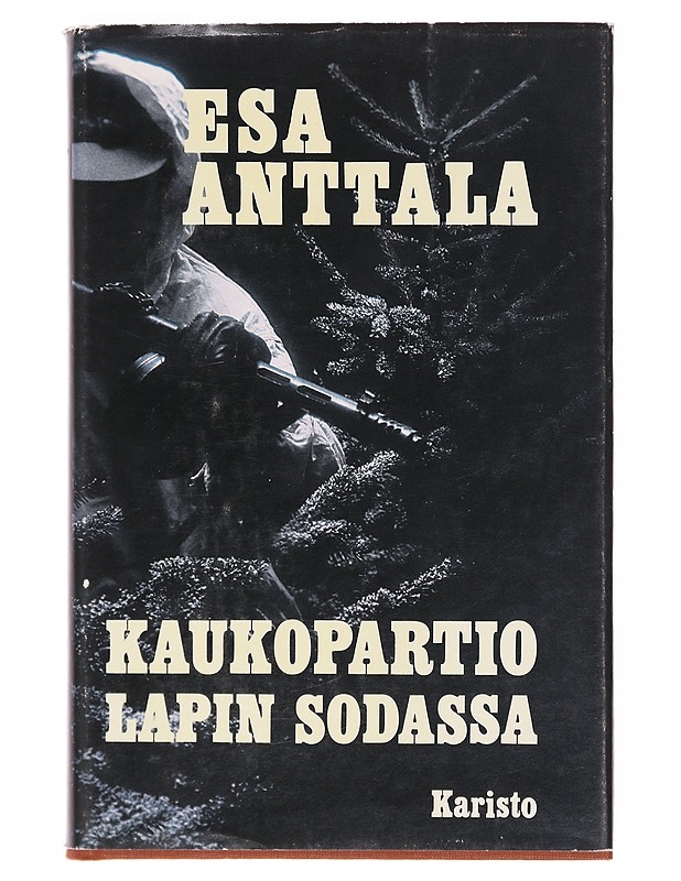 Kaukopartio Lapin sodassa - Esa Anttala - Romaanit ja novellit - 10105619555 - 0