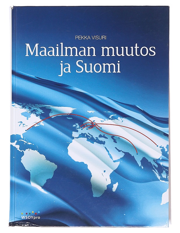 Maailman muutos ja Suomi - Visuri, Pekka - Tietokirjat ja oppaat - 10105619569 - 0