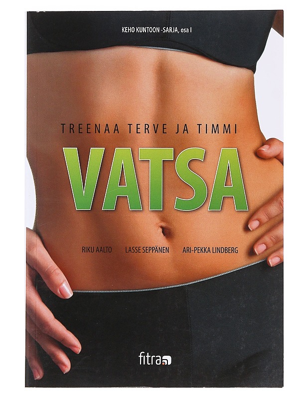 Treenaa itsellesi terve ja timmi vatsa - Aalto, Riku - Tietokirjat ja oppaat - 10105619601 - 0