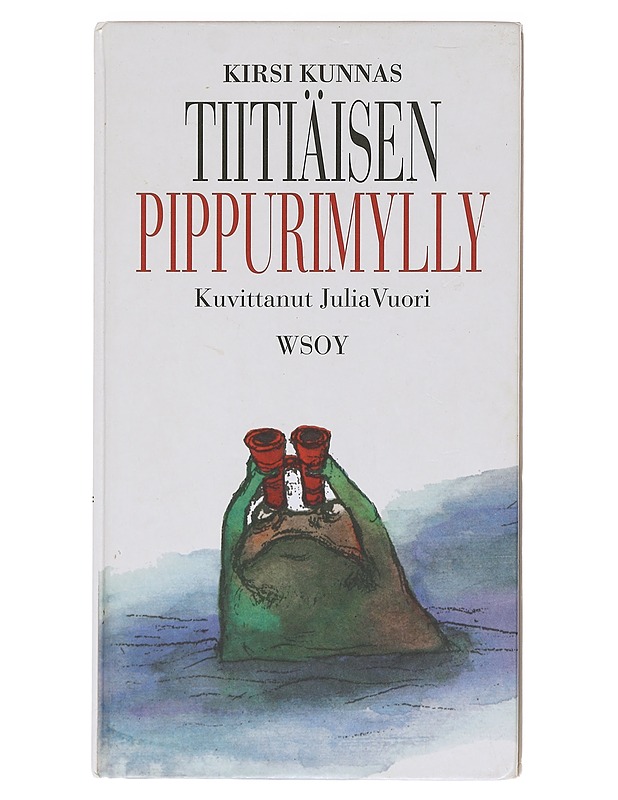 Tiitiäisen pippurimylly : (Ei liian pienille eikä liian isoille vaan kaikille joilla on pippurihylly) - Kunnas, Kirsi - Lastenkirjat - 10105619629 - 0