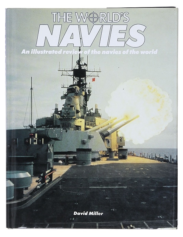 The world's navies : an illustrated review of the navies of the world - David Miller - Tietokirjat ja oppaat - 10105619664 - 0
