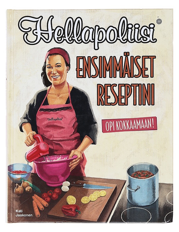 Hellapoliisi / ensimmäiset reseptini - Jaakonen, Kati - Ruokakirjat - 10105619673 - 0