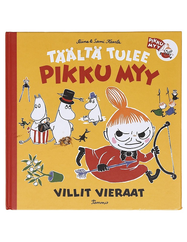 Täältä tulee Pikku Myy / villit vieraat - Kaarla, Sami - Lastenkirjat - 10105619692 - 0
