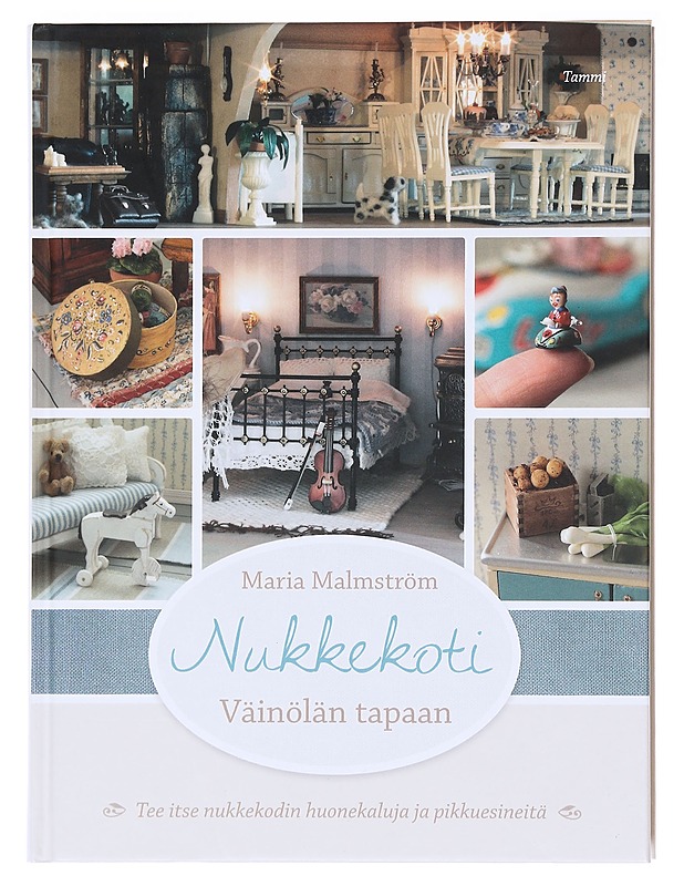 Nukkekoti Väinölän tapaan : tee itse nukkekodin huonekaluja ja pikkuesineitä - Maria Malmström - Tietokirjat ja oppaat - 10105619703 - 0