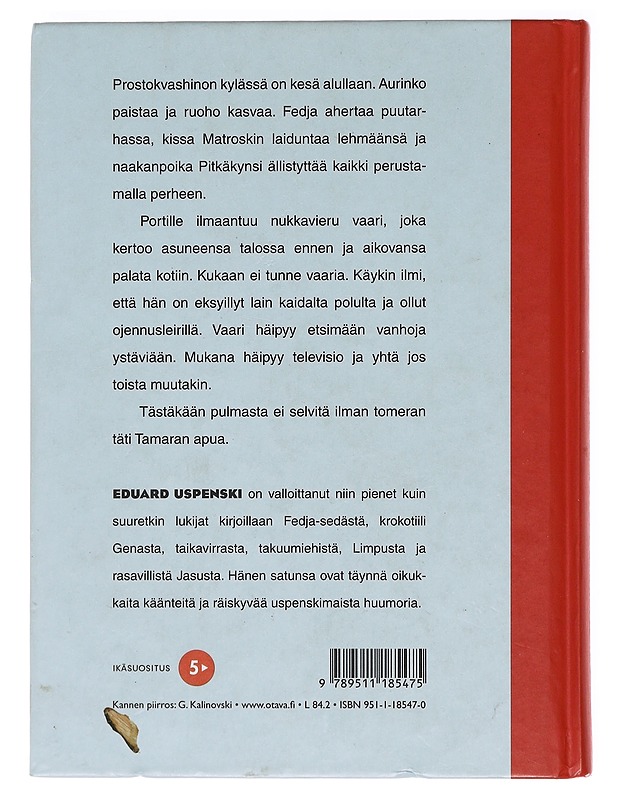 Fedja-setä ja kutsumaton vieras - Uspenski, Eduard - Lastenkirjat - 10105619775 - 1