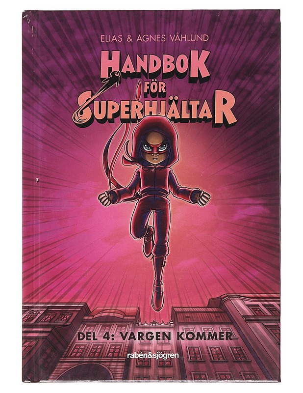 Handbok för superhjältar / Del 4 Vargen kommer - Våhlund, Elias - Lastenkirjat - 10105619779 - 0
