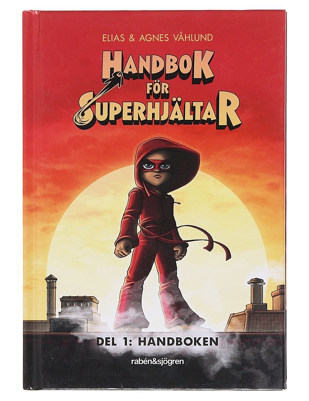 Handbok för superhjältar / Del 1 Handboken - Våhlund, Elias - Lastenkirjat - 10105619782 - 0
