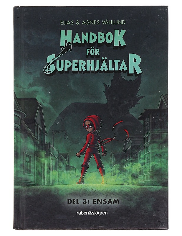 Handbok för superhjältar / Del 3 Ensam - Våhlund, Elias - Lastenkirjat - 10105619783 - 0