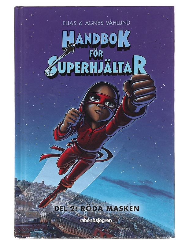 Handbok för superhjältar / Del 2 Röda masken - Våhlund, Elias - Lastenkirjat - 10105619788 - 0