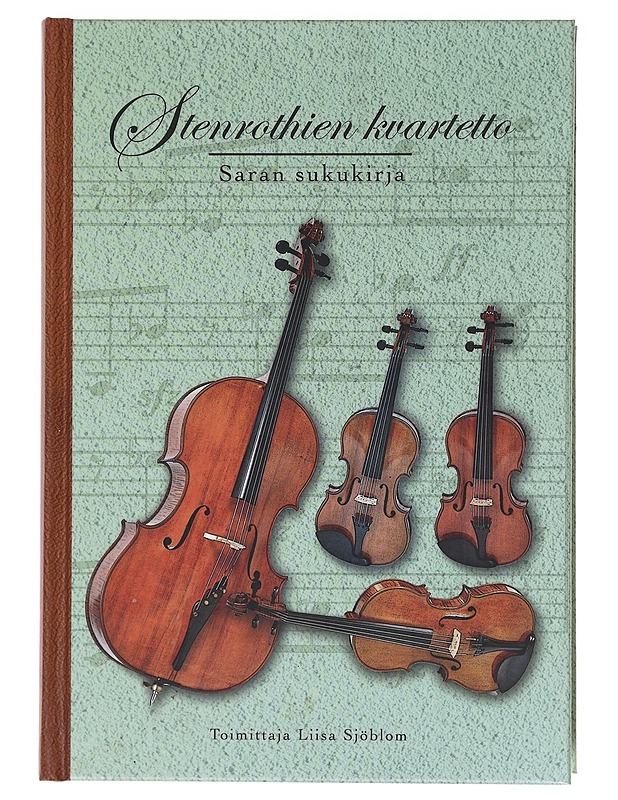 Stenrothien kvartetto. [3], Saran sukukirja - Sjöblom, Liisa - Elämäkerrat ja muistelmat - 10105619808 - 0