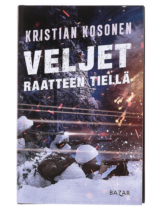 Veljet Raatteen tiellä - Kristian Kosonen - Kaunokirjallisuus - 10105619830 - 0