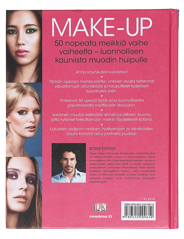 Make-up / 50 nopeata meikkiä vaihe vaiheelta : luonnollisen kauniista muodin huipulle - Entrup, Boris - Harrastekirjat - 10105619845 - 1
