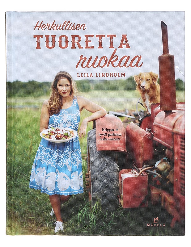 Herkullisen tuoretta ruokaa - Lindholm, Leila - Ruokakirjat - 10105619878 - 0