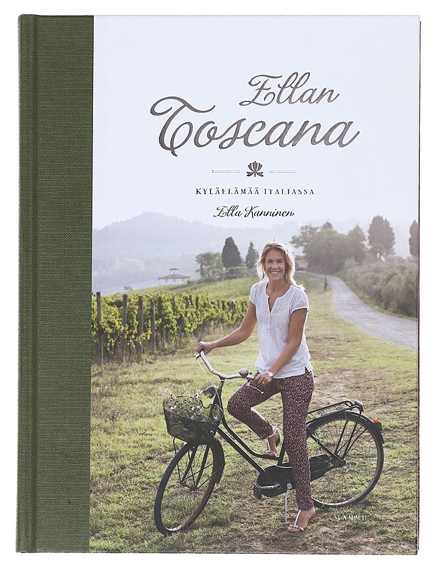 Ellan Toscana, kyläelämää Italiassa - Kanninen, Ella - Ruokakirjat - 10105619904 - 0