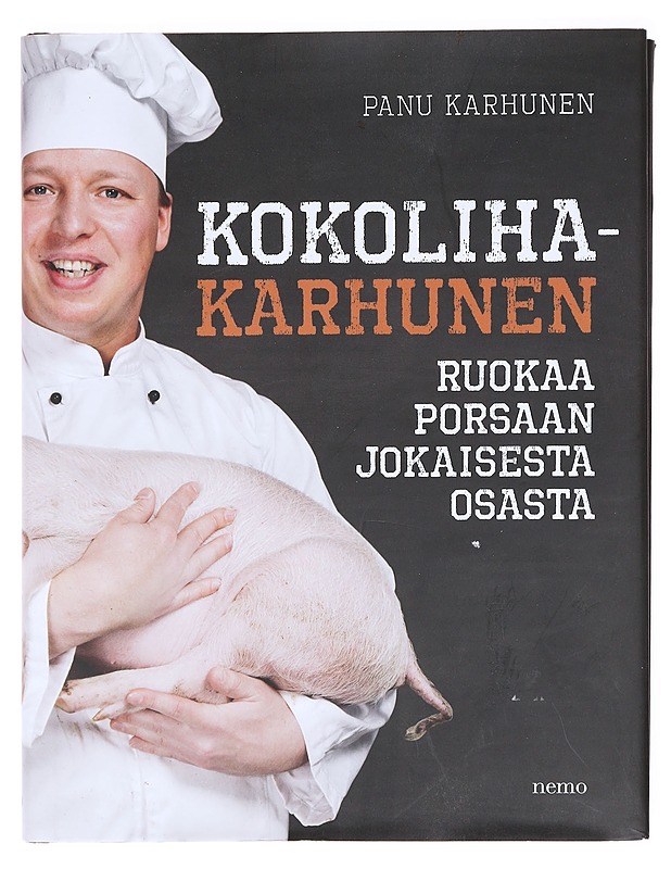Kokoliha-Karhunen : Ruokaa porsaan jokaisesta osasta - Panu Karhunen - Ruokakirjat - 10105619940 - 0