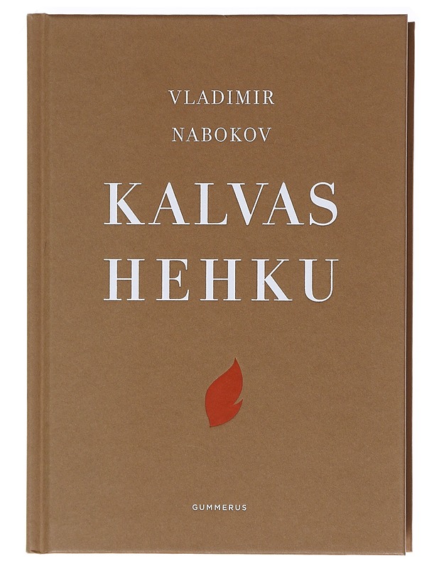 Kalvas hehku - Nabokov, Vladimir - Romaanit ja novellit - 10105619950 - 0