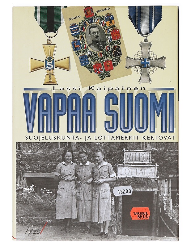 Suojeluskunta- ja lottamerkit kertovat - Lassi Kaipainen - Historiakirjat - 10105619952 - 0