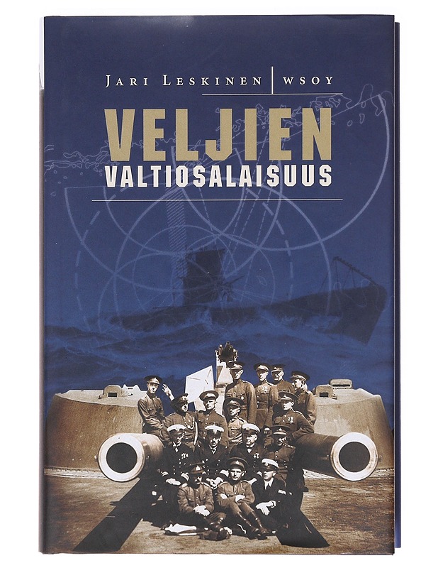 Veljien valtiosalaisuus / Suomen ja Viron salainen sotilaallinen yhteistyö Neuvostoliiton hyökkäyksen varalle vuosina 1918-1940 - Jari Leskinen - Tietokirjat ja oppaat - 10105619964 - 0