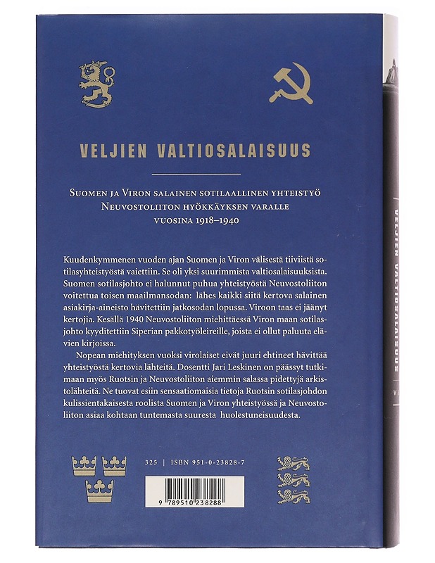 Veljien valtiosalaisuus / Suomen ja Viron salainen sotilaallinen yhteistyö Neuvostoliiton hyökkäyksen varalle vuosina 1918-1940 - Jari Leskinen - Tietokirjat ja oppaat - 10105619964 - 1