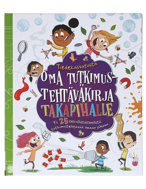 Tiedekasvatusta; Oma tutkimus-tehtäväkirja takapihalle - Lastenkirjat - 10105619965 - 0