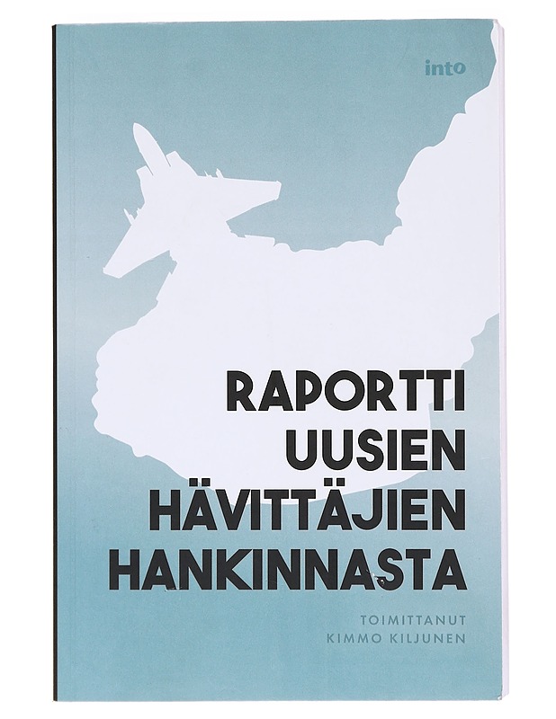 Raportti uusien hävittäjien hankinnasta - Eerola, Antero - Tietokirjat ja oppaat - 10105619971 - 0