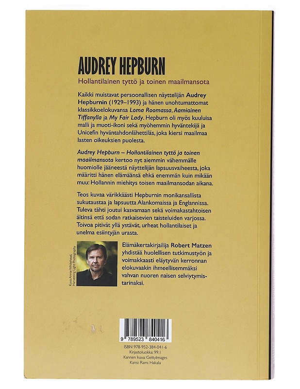 Audrey Hepburn / hollantilainen tyttö ja toinen maailmansota - Robert Matzen - Elämäkerrat ja muistelmat - 10105619982 - 1