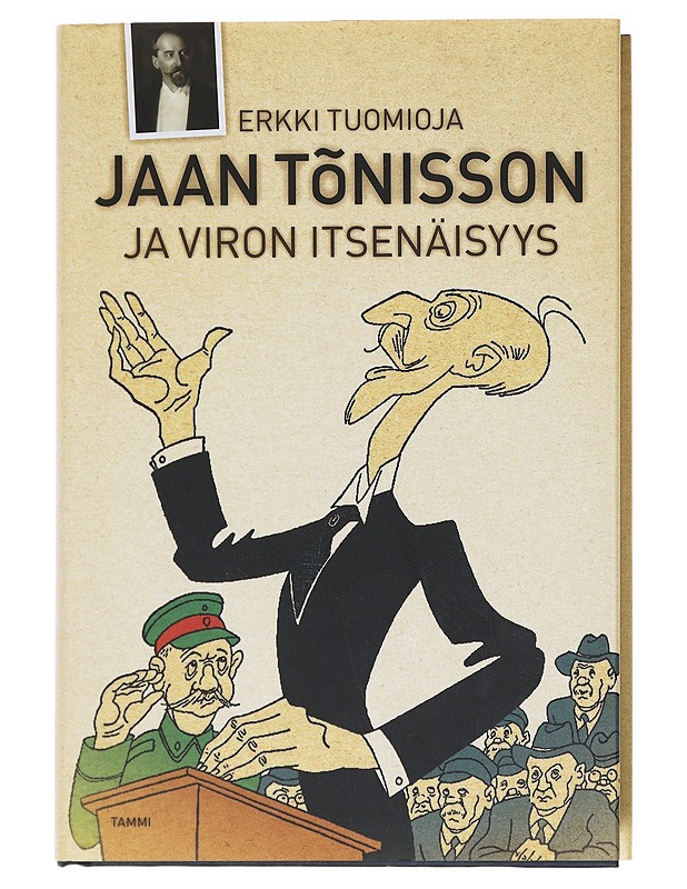 Jaan Tönisson ja Viron Itsenäisyys - Erkki Tuomioja - Elämäkerrat ja muistelmat - 10105620003 - 0