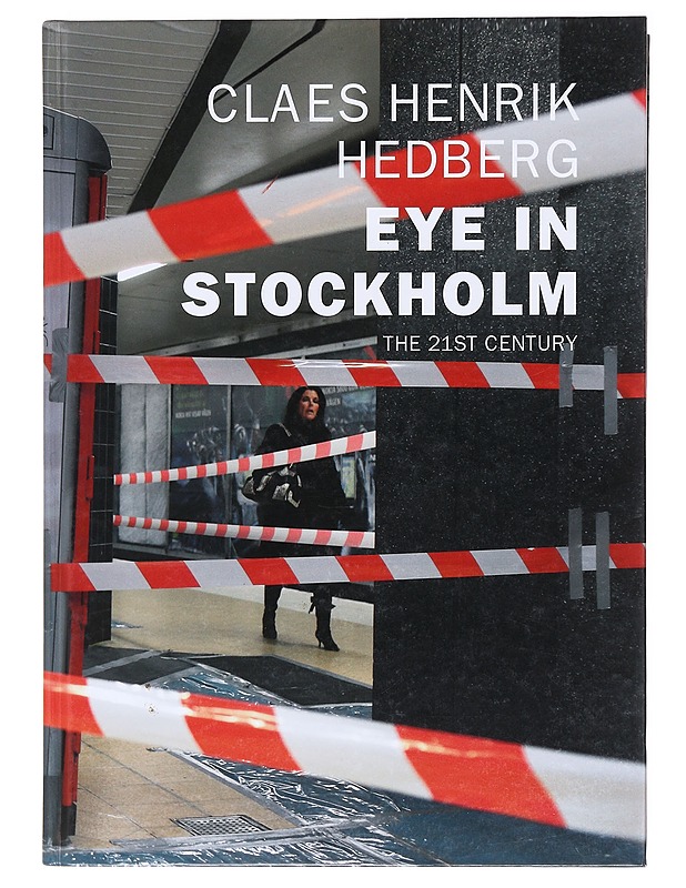 Eye In Stockholm 21st Century  - Claes Henrik Hedberg  - Tietokirjat - 10105620005 - 0