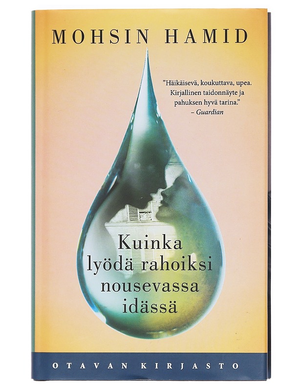 Kuinka lyödä rahoiksi nousevassa idässä - Hamid Mohsin - Romaanit ja novellit - 10105620032 - 0