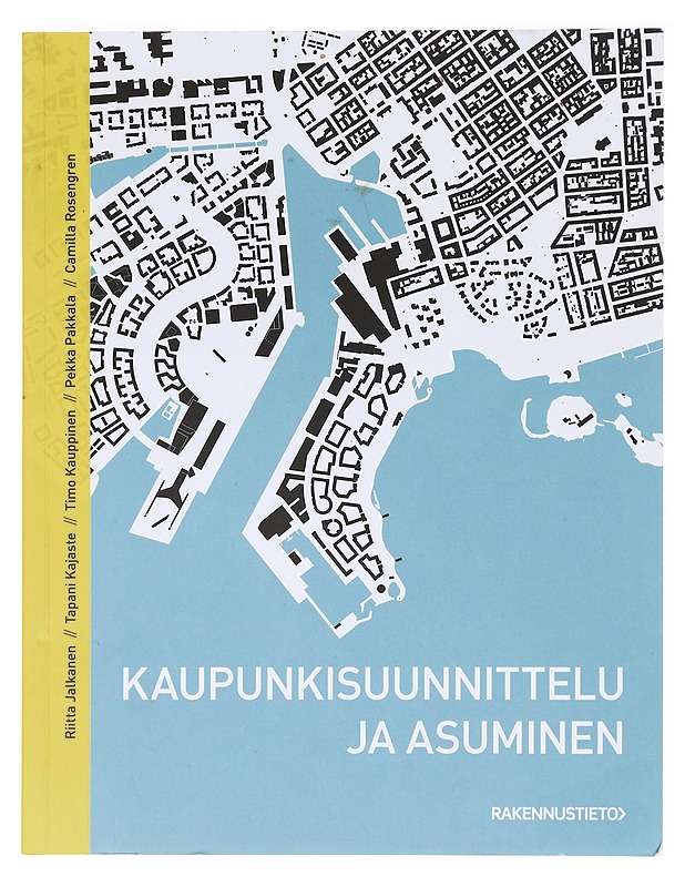 Kaupunkisuunnittelu ja asuminen - Jalkanen, Riitta - Tietokirjat ja oppaat - 10105620044 - 0