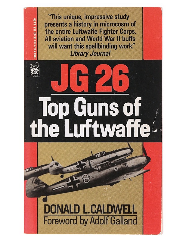 Jg 26: Top Guns of the Luftwaffe - Donald L. Caldwell - Tietokirjat ja oppaat - 10105620067 - 0