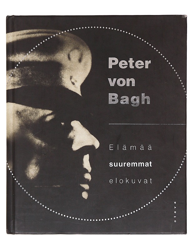 Elämää suuremmat elokuvat - Bagh, Peter von - Tietokirjat ja oppaat - 10105620073 - 0