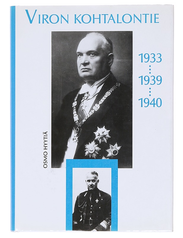 Viron kohtalontie 1933...1939...1940 - Osmo Hyytiä - Historiakirjat - 10105620083 - 0