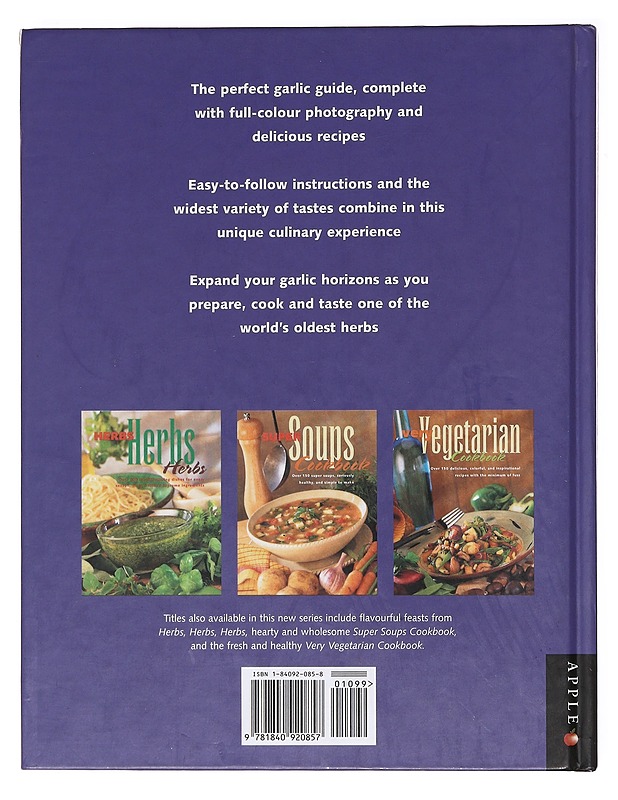 Garlic, Garlic, Garlic: Over 200 Recipe Ideas Using the World's Supreme Herbs - Darbyshire, Lydia - Ruokakirjat - 10105620085 - 1