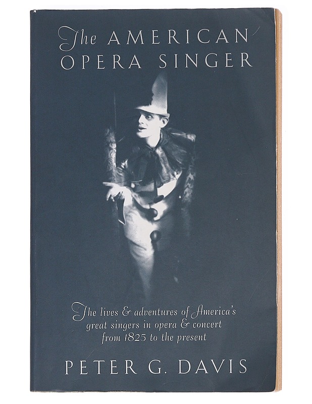 The American Opera Singer - Davis, Peter G. - Historiakirjat - 10105620139 - 0