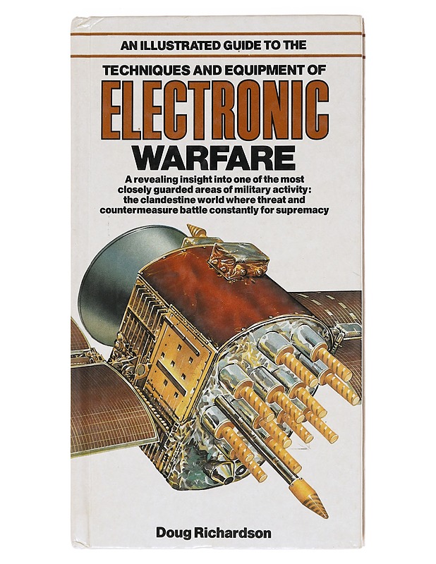 An Illustrated Guide to the Techniques and Equipment of Electronic Warfare - Doug Richardson - Tietokirjat - 10105620150 - 0