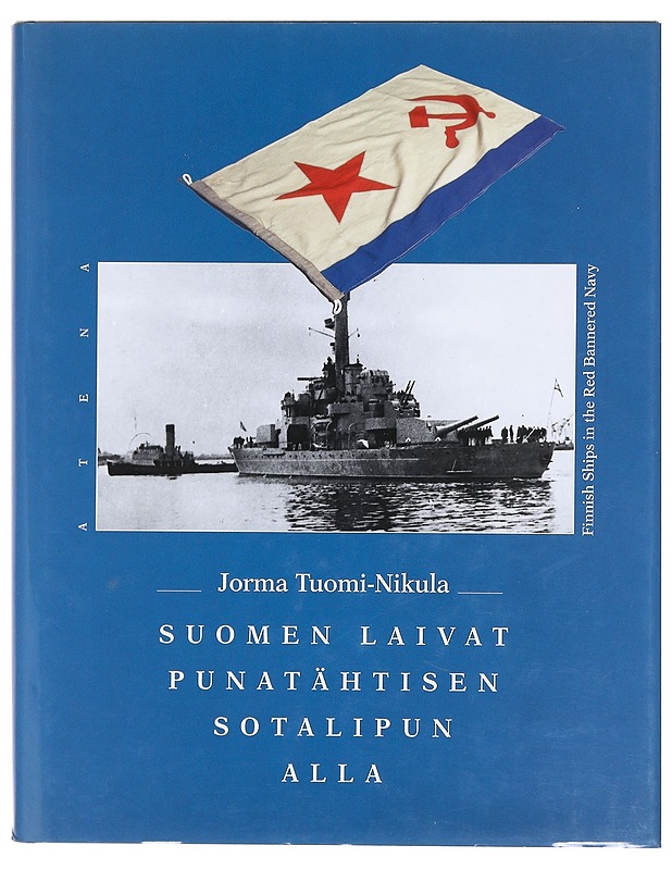 Suomen laivat punatähtisen sotalipun alla - Jorma Tuomi-Nikula - Historiakirjat - 10105620157 - 0