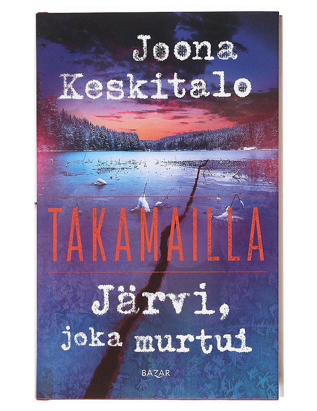 Järvi, joka murtui - Joona Keskitalo - Romaanit ja novellit - 10105620172 - 0