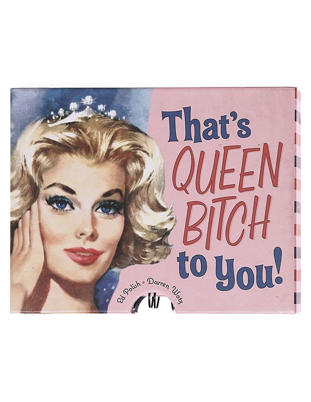 That's Queen Bitch to You! - Ed Polish, Darren Wotz - Harrastekirjat - 10105620197 - 0