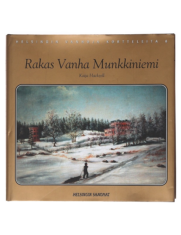 Rakas vanha Munkkiniemi - Kaija Hackzell - Historiakirjat - 10105620196 - 0
