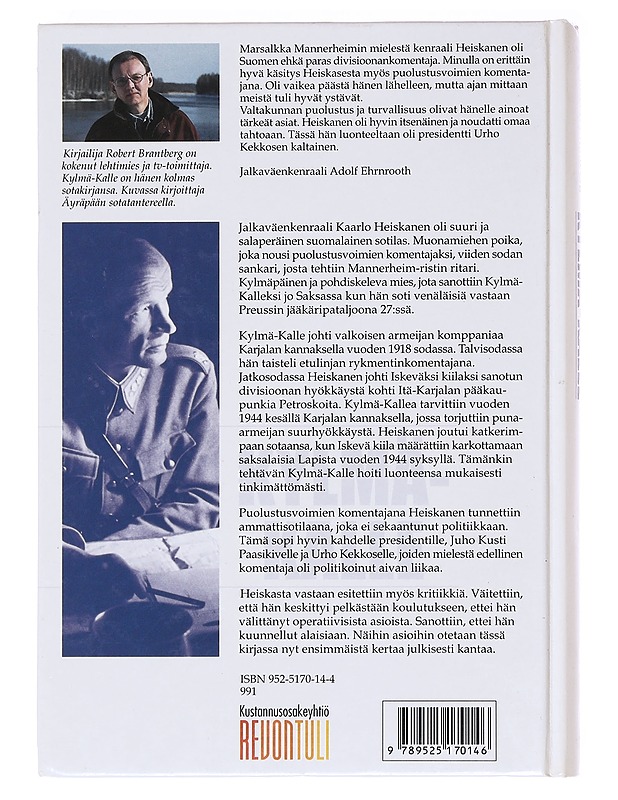 Kylmä-Kalle / jalkaväenkenraali ja Mannerheim-ristin ritari Kaarlo Aleksanteri Heiskanen - Robert Brantberg - Elämäkerrat ja muistelmat - 10105620199 - 1