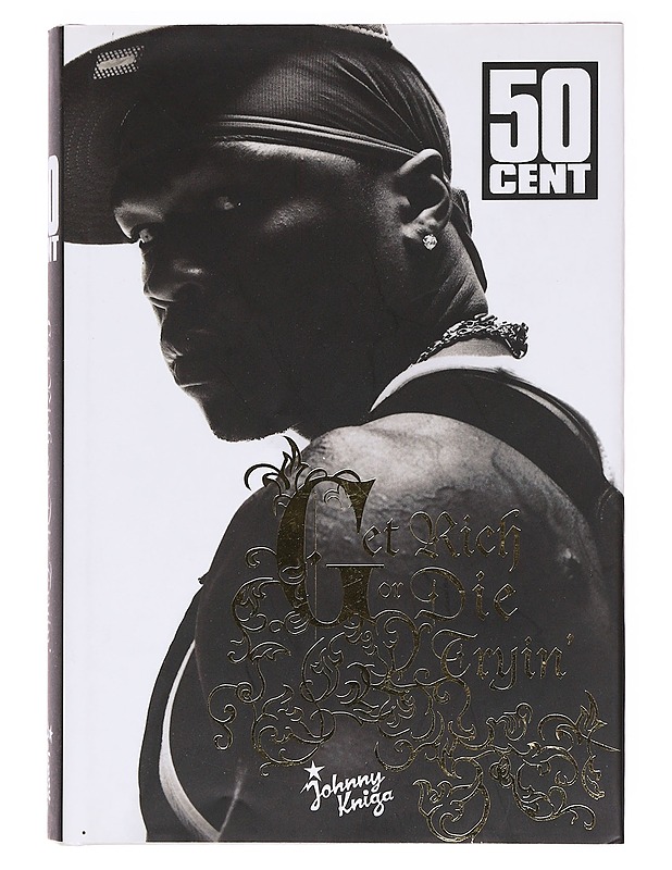 Get rich or die tryin' - 50 Cent - Elämäkerrat ja muistelmat - 10105620230 - 0