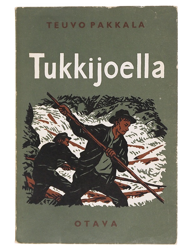 Tukkijoella -näytelmä - Teuvo Pakkala - Kaunokirjallisuus - 10105620264 - 0