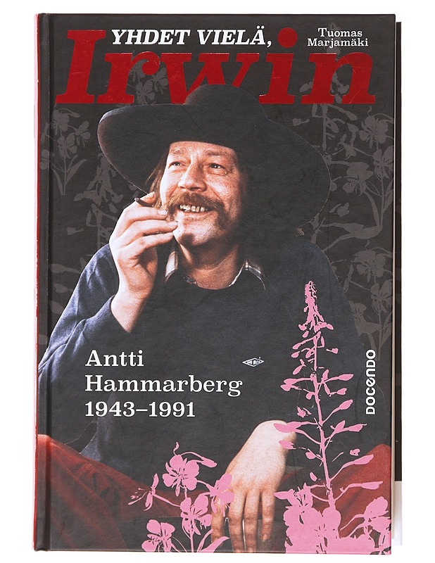 Yhdet vielä, Irwin / Antti Hammarberg 1943–1991 - Tuomas Marjamäki - Elämäkerrat ja muistelmat - 10105620277 - 0