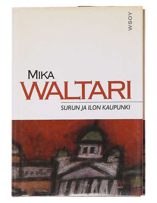 Surun ja ilon kaupunki - Mika Waltari - Kaunokirjallisuus - 10105620270 - 0