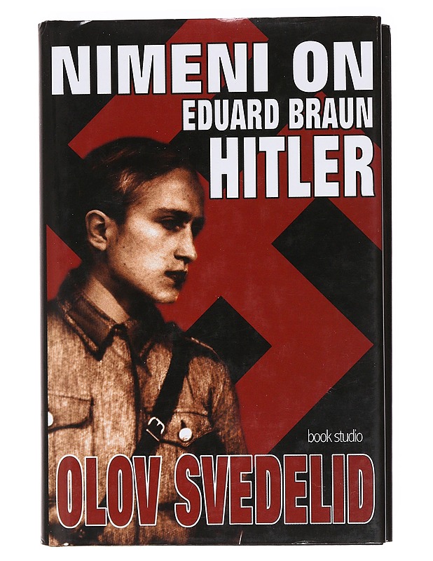 Nimeni on Eduard Braun Hitler - Svedelid, Olov - Romaanit ja novellit - 10105620303 - 0