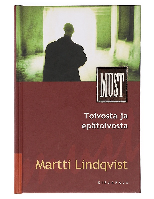 Toivosta ja epätoivosta - Martti Lindqvist - Tietokirjat ja oppaat - 10105620314 - 0