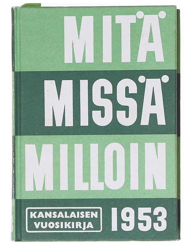 Mitä-missä-milloin 1953 : kansalaisen vuosikirja - Erkki Salonen - Tietokirjat ja oppaat - 10105620339 - 0