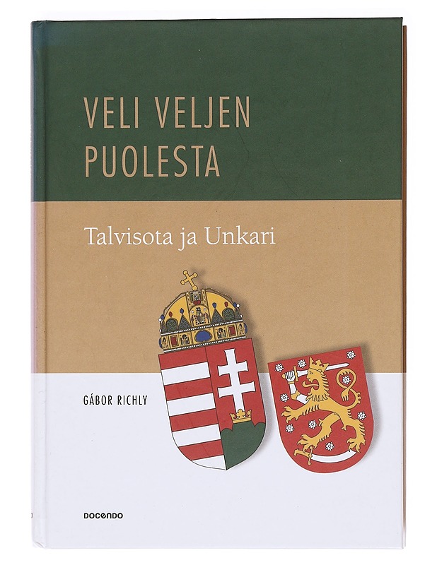 Veli veljen puolesta : talvisota ja Unkari - Richly, Gábor - Tietokirjat ja oppaat - 10105620349 - 0